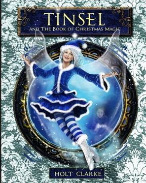 portada Tinsel and the Book of Christmas Magic: Volume 1 (Tinsel's Christmas Adventures)