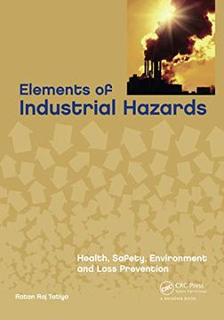 portada Elements of Industrial Hazards: Health, Safety, Environment and Loss Prevention (in English)