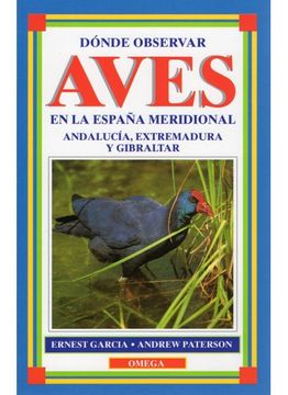 portada Dónde Observar Aves en la España Meridional: Andalucía, Extremadura y Gibraltar