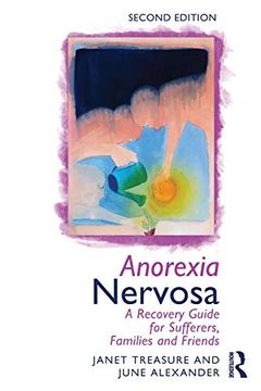 portada Anorexia Nervosa: A Recovery Guide for Sufferers, Families and Friends (en Inglés)
