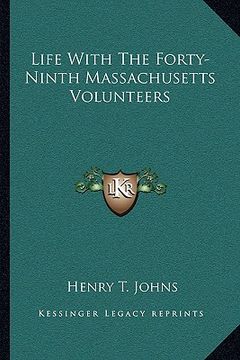 portada life with the forty-ninth massachusetts volunteers (en Inglés)