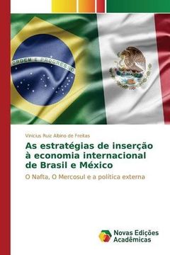 portada As estratégias de inserção à economia internacional de Brasil e México