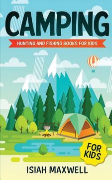 portada Camping for Kids: Hunting and Fishing Books for Kids