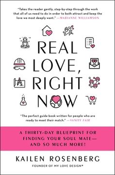 portada Real Love, Right Now: A Thirty-Day Blueprint for Finding Your Soul Mate – and so Much More! (in English)