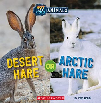 portada Desert Hare or Arctic Hare: Or, Desert Hare (Hot and Cold Animals, 4) 