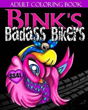 portada Bink's Badass Bikers - Adult Coloring Book (en Inglés)