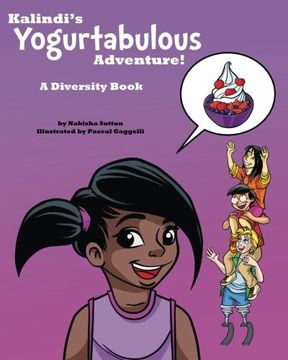 portada Kalindi's Yogurtabulous Adventure!: A Diversity Book (Kalindi's Adventures) (Volume 1)