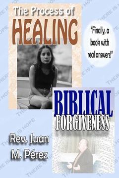 portada The Process of Healing - Biblical Forgiveness: Real Answers to Real Questions