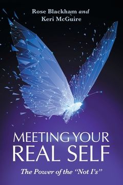 portada Meeting Your Real Self: The Power of the "Not I'S" (en Inglés)