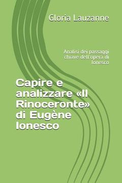 portada Capire e analizzare Il Rinoceronte di Eugène Ionesco: Analisi dei passaggi chiave dell'opera di Ionesco (en Italiano)