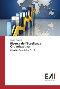 portada Ricerca dell'Eccellenza Organizzativa: Caso De Carlo Infissi S.p.A. (Italian Edition)