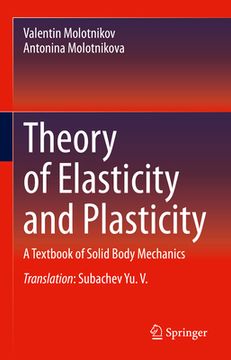 portada Theory of Elasticity and Plasticity: A Textbook of Solid Body Mechanics (in English)