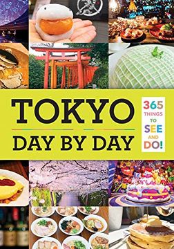 portada Tokyo: Day by Day: 365 Things to See and Do! (in English)