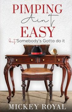 portada Pimping Ain't Easy: But Somebody's Gotta Do It (en Inglés)