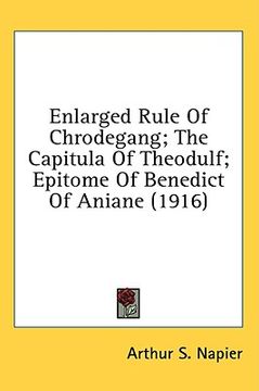portada enlarged rule of chrodegang; the capitula of theodulf; epitome of benedict of aniane (1916)