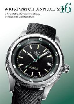 portada Wristwatch Annual 2016: The Catalog of Producers, Prices, Models, and Specifications 