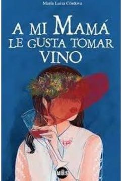 portada A mi Mamá le Gusta Tomar Vino (in Spanish)