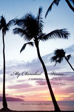 portada my cherished verses: a collection of poems and short plays (en Inglés)