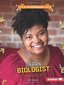 portada Urban Biologist Danielle Lee (Stem Trailblazer Bios)