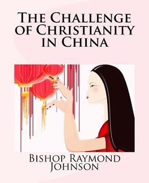 portada The Challenge of Christianity in China (in English)