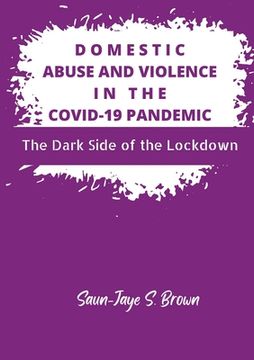 portada Domestic Abuse and Violence in the COVID-19 Pandemic: The Dark Side of the Lockdown (in English)