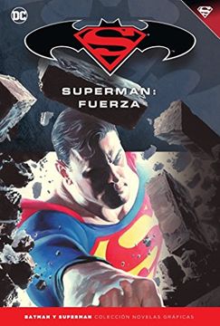 portada Batman y Superman - Colección Novelas Gráficas núm. 30: Superman: Fuerza