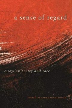 portada A Sense of Regard: Essays on Poetry and Race (en Inglés)