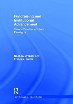 portada Fundraising and Institutional Advancement: Theory, Practice, and new Paradigms (Core Concepts in Higher Education) (in English)