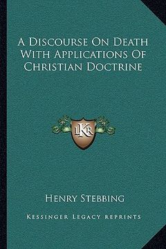 portada a discourse on death with applications of christian doctrine (en Inglés)