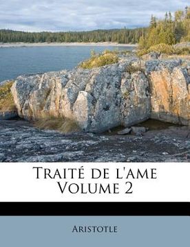 portada Traité de l'ame Volume 2 (en Francés)