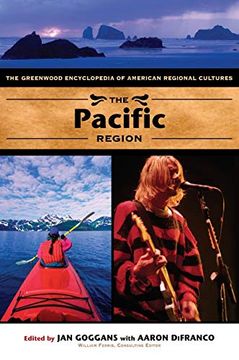 portada The Pacific Region: The Greenwood Encyclopedia of American Regional Cultures (in English)