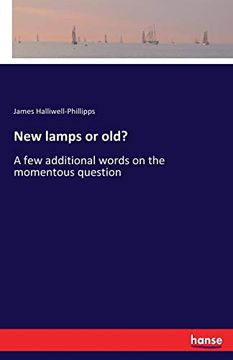 portada New Lamps or Old? A few Additional Words on the Momentous Question 