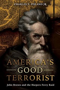 portada America's Good Terrorist: John Brown and the Harpers Ferry Raid (en Inglés)