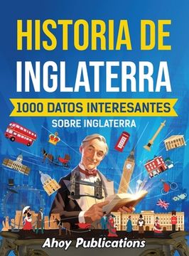 portada Historia de Inglaterra: 1000 datos interesantes sobre Inglaterra