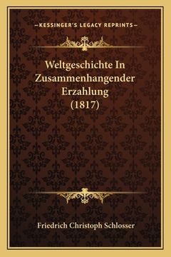 portada Weltgeschichte In Zusammenhangender Erzahlung (1817) (in German)