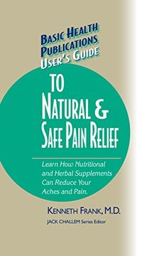 portada User's Guide to Natural & Safe Pain Relief (Basic Health Publications User's Guide) (en Inglés)