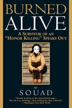 portada Burned Alive: A Survivor of an "Honor Killing" Speaks out (en Inglés)