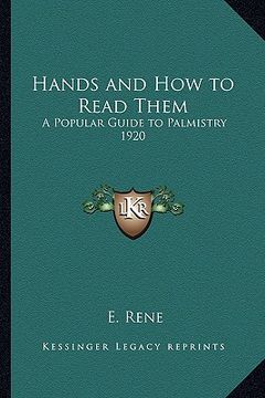 portada hands and how to read them: a popular guide to palmistry 1920 (en Inglés)