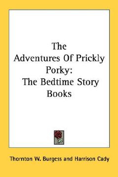 portada the adventures of prickly porky: the bedtime story books (en Inglés)