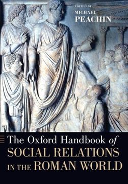 portada The Oxford Handbook of Social Relations in the Roman World (Oxford Handbooks) (en Inglés)