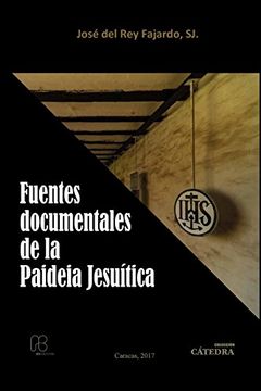 portada Fuentes Documentales de la Paideia Jesuitica (in Spanish)