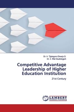 portada Competitive Advantage Leadership of Higher Education Institution (en Inglés)