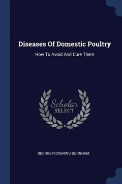 portada Diseases Of Domestic Poultry: How To Avoid And Cure Them (in English)