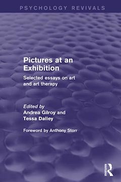portada Pictures at an Exhibition (Psychology Revivals): Selected Essays on art and art Therapy (en Inglés)