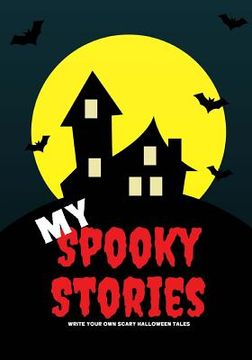 portada My Spooky Stories: Write Your Own Scary Halloween Tales, 100 Pages, Blood Red (in English)