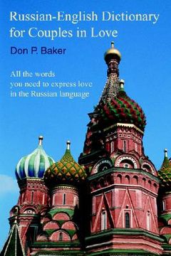 portada russian-english dictionary for couples in love: all the words you need to express love in the russian language (en Inglés)