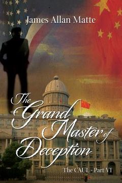 portada The Grand Master of Deception: The CAUL - Part VI (en Inglés)