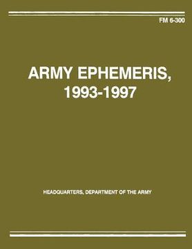 portada Army Ephemeris 1993 - 1997 (FM 6-300) (en Inglés)