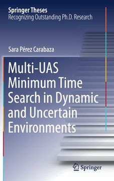 portada Multi-Uas Minimum Time Search in Dynamic and Uncertain Environments (Springer Theses) (en Inglés)
