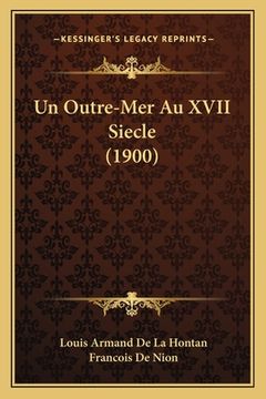 portada Un Outre-Mer Au XVII Siecle (1900) (en Francés)